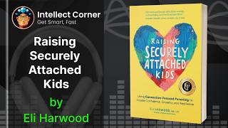 Raising Securely Attached Kids by Eli Harwood [upl. by Treharne]