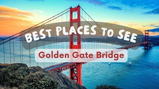 🌁 17 Best Views of the Golden Gate Bridge Incl Photo Ops [upl. by Powe]