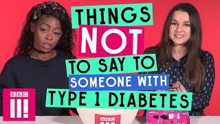 Things Not To Say To Someone With Type 1 Diabetes [upl. by Welcher]