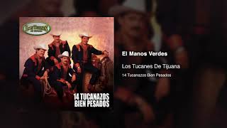 El Manos Verdes – Los Tucanes De Tijuana Audio Oficial [upl. by Marcile905]