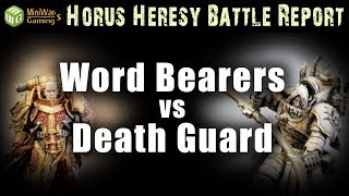 Word Bearers vs Death Guard Horus Heresy Battle Report Ep 105 [upl. by Marthe]