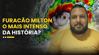 Qual a Intensidade do Furacão Milton nos EUA [upl. by Genia602]