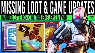 Destiny 2 MISSING LOOT amp BANNER UPDATE Dungeon Issues Tonic Glitch Special Emblems amp More TWID [upl. by Nivlac]