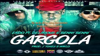 Gargola letra  Endo ft delirious y benny benni  reggaeton 2012 [upl. by Aikram]