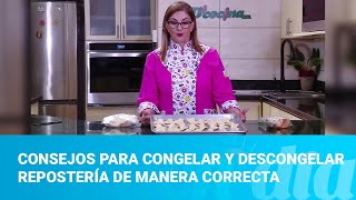 Consejos para congelar y descongelar repostería de manera correcta [upl. by Nuahsal]