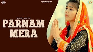 PARNAM MERA Full Video  GINNI MAHI  Latest Hindi Songs 2017  AMAR AUDIO [upl. by Lednek242]