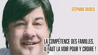 La Compétence des Familles il faut la voir pour y croire   Stéphane BUJOLD [upl. by Lurleen]