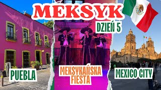 PUEBLA💖 MEXICO CITY🇲🇽 MEKSYKAŃSKA FIESTA🎉  MEKSYK 3 🇲🇽 [upl. by Obed518]