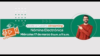 Streaming Nómina Electrónica [upl. by Hoopes]