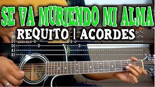 Tutorial  Se va muriendo mi alma  Requinto  Acordes  TABS [upl. by Molohs]