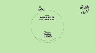 Denis Sulta  Its Only Real NMBRS49 [upl. by Suinotna721]