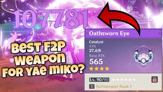 is Oathsworn Eye good for F2P C0 Yae Miko  Genshin Impact [upl. by Eelak]