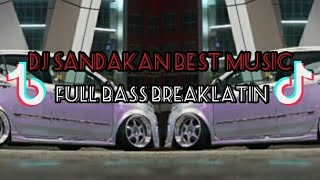 Sabahan Remixer l Dj sandakan Best music Full Bass BreakLatin [upl. by Davidoff]