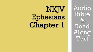 Ephesians 1  NKJV Audio Bible amp Text [upl. by Geis757]