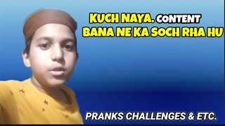 KUCH NAYA CONTENT BANA NE KA SOCH RHA HU  PRANK CHALLENGES amp ETC  Nabil VLOG NANDED [upl. by Varhol247]