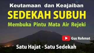 Keutamaan Dan Keajaiban SEDEKAH SUBUH [upl. by Padget]