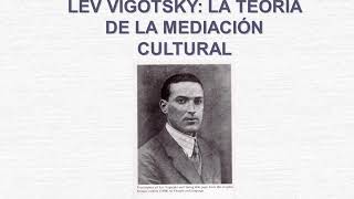 PEDAGOGIA Vigotsky y la Teoría de la Mediación Cultural PPTX VIDEOS [upl. by Faxan545]