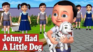 Johny had a Little Dog Nursery Rhyme  3D Animation Nursery Rhymes and Songs for Children [upl. by Lezti206]