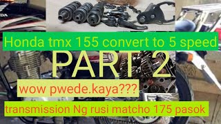 HONDA TMX 155 CONVERT TO 5 SPEED PART 2 PAANO MAG CONVERT NG 5 SPEED SA TMX 155 [upl. by Annoed]