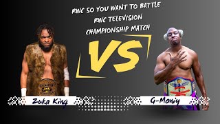 G Moniy vs Zuka King  RWC Television Championship Match  RWC So You Want To Battle Jan 6th 2024 [upl. by Dale]