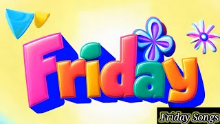 Friday Educational Songs  Nursery Rhymes amp Kids Songs [upl. by Orland421]