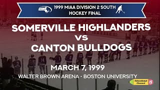 1999 MIAA D2 South Hockey Final  Somerville vs Canton 3799 [upl. by Corina]