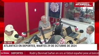 Atlántico en Deportes 29 de Octubre del 2024 [upl. by Novyert]