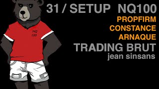 31 SETUP TRADING BRUT PROP FIRM REGLE CONSTANCE ARNAQUE MENTALE TRADING BRUT par JEAN SINSANS [upl. by Boatwright]