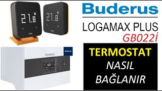 BUDERUS LOGAMAX PLUS GB022İ KOMBİYE TERMOSTAT NASIL TAKILIR BAĞLANIR  COSA TERMOSTAT [upl. by Norwood889]