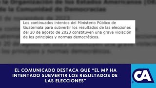 La OEA y la Comunidad de Democracias expresaron su descontento con acciones del MP  Guatemala [upl. by Ahders]