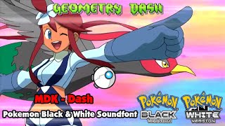 Geometry Dash MDK  Dash Pokemon Black amp White Soundfont [upl. by Lulita]