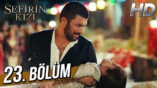 Sefirin Kızı 23 Bölüm Full HD [upl. by Okiek]