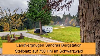 58 Sandras Bergstation ein quotLandvergnügenquot Stellplatz der seinem Namen Ehre macht [upl. by Kalli]