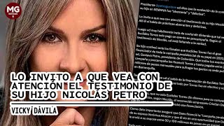 ⭕ FUERTE RESPUESTA DE VICKY DÁVILA AL PRESIDENTE PETRO Caso Nicolas Petro [upl. by Ellehcal125]