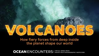 Ocean Encounters Volcanoes [upl. by Eceinaj]