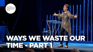 Ways We Waste Our Time  Part 1  Joyce Meyer  Enjoying Everyday Life [upl. by Nazus]