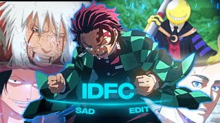 Mix Anime Sad  IDFC  EditAMV [upl. by Eeresid]