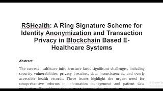 RSHealth A Ring Signature Scheme for Identity Anonymization and Transaction Privacy in Blockchain Ba [upl. by Harness]