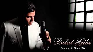 Hasan Dursun  Bilal Gibi  İlahi [upl. by Notlil]