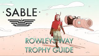 Sable  Open The Door in Rowleys Way Rowleys Way Trophy Guide [upl. by Rintoul252]