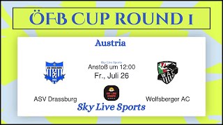 Draßburg vs Wolfsberger AC LIVE  ÖFB Cup Round 1  FREE Match Coverage  Sky Live Sports live [upl. by Morel]