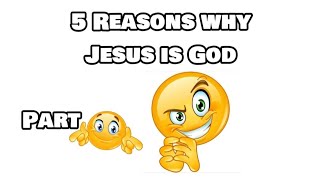 5 Reasons why Jesus is God 🗣️🔥💯💯🗣️🗣️🗣️🔥💥💥🔥 Part 2 [upl. by Gomer]