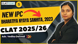 NEW IPC for CLAT 202526 Aspirants  Lec 5The Bharatiya Nyaya Sanhita2023 by Adv VedikaCLAT POINT [upl. by Clayborn640]