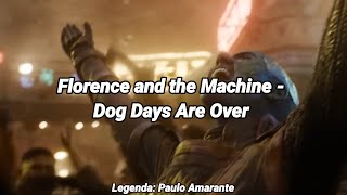 Florence and the Machine  Dog Days Are Over Legendado  Tradução Guardiões da Galáxia Vol 3 [upl. by Eintroc]