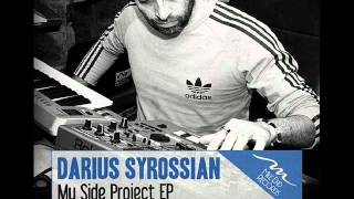 Darius Syrossian  My Side Project Original Mix [upl. by Benita]