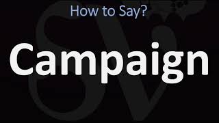 How to Pronounce Campaign CORRECTLY [upl. by Dinerman]