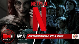 TOP 10 Best Recommended Horror Movies to Watch on NETFLIX 2024 PART2 [upl. by Newberry]