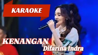 Karaoke KENANGAN  Difarina Indra Adella [upl. by Aldon]