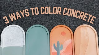 3 WAYS TO COLOR YOUR CONCRETE PROJECTS  Coloring DIY Concrete Trays [upl. by Las]