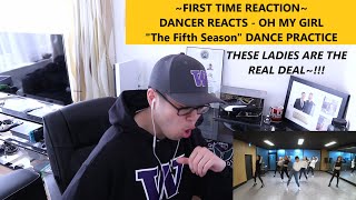 DANCER REACTS  OH MY GIRL quotThe Fifth Seasonquot SSFWL Dance Practice REACTION 다섯 번째 계절 [upl. by Eltsirc]